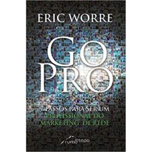 Livro Go Pro: 7 Passos Para Se Tornar Um Profissional do Marketing de Rede - LUCS